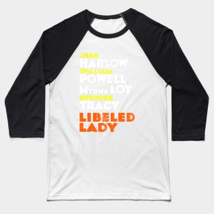 Libeled Lady Baseball T-Shirt